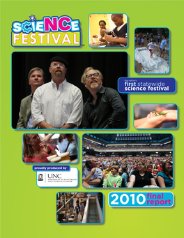 2010 Final Report Ncsciencefestival.Org 3 the Nation’S First Statewide >> Event Map & Highlights Science Festival