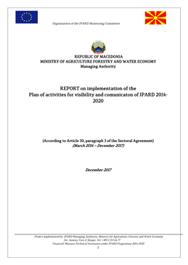 REPORT on Implementation of the Plan of Activities for Visibility and Comunicaton of IPARD 2014- 2020