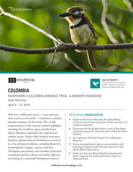 COLOMBIA NORTHERN COLOMBIA BIRDING TRAIL: a BIRDER’S PARADISE with Phil Unitt April 4 – 15, 2018