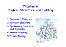 Chapter 6 Protein Structure and Folding