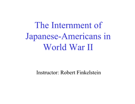 The Internment of Japanese-Americans in World War II