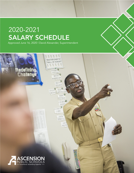 2020-2021 SALARY SCHEDULE Approved June 16, 2020 | David Alexander, Superintendent CORE VALUES LEADERSHIP Positively Inﬂuencing Each Other