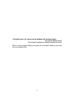 The Amazon and the Building of the Brazilian Empire Jose Antonio Sanchez-Roman (Universidad Complutense De Madrid-Columbia University)