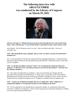 Interview with ARLO GUTHRIE Was Conducted by the Library of Congress on March 25, 2021