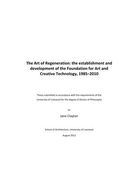 The Art of Regeneration: the Establishment and Development of the Foundation for Art and Creative Technology, 1985–2010