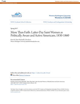 Than Faith: Latter-Day Saint Women As Politically Aware and Active Americans, 1830-1860 Kim M