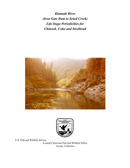 Klamath River (Iron Gate Dam to Seiad Creek) Life Stage Periodicities for Chinook, Coho and Steelhead