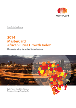 2014 Mastercard African Cities Growth Index Understanding Inclusive Urbanization