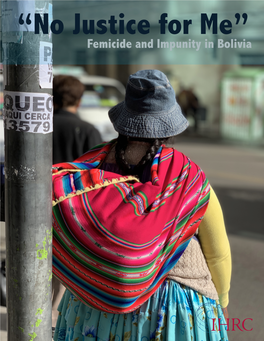 Femicide and Impunity in Bolivia “No Justice for Me” Femicide and Impunity in Bolivia