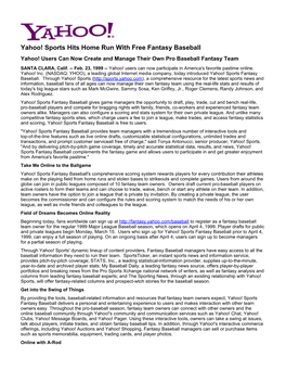 Yahoo! Sports Hits Home Run with Free Fantasy Baseball Yahoo! Users Can Now Create and Manage Their Own Pro Baseball Fantasy Team SANTA CLARA, Calif