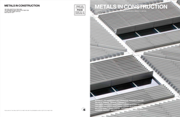 Metals in Construction Fall 2010 2 CONTENTS EDITOR’S NOTE FALL 10 Transparency by Design