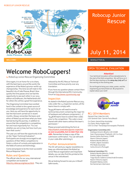 Robocuppers! Attention! Your Technical Innovation Will Be Evaluated Prior to by Robocup Junior Rescue Organizing Committee the Start of the Field Competition