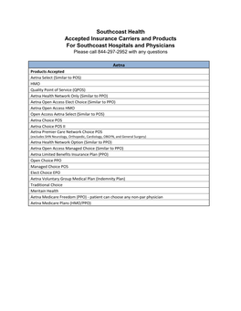 Southcoast Health Accepted Insurance Carriers and Products for Southcoast Hospitals and Physicians Please Call 844-297-2952 with Any Questions