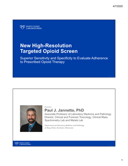 New High-Resolution Targeted Opioid Screen Superior Sensitivity and Specificity to Evaluate Adherence to Prescribed Opioid Therapy