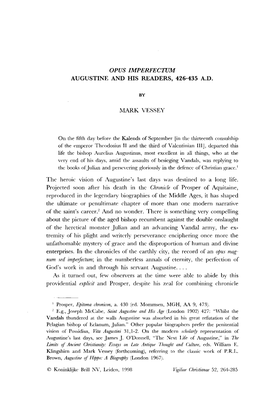 OPUS IMPERFECTUM AUGUSTINE and HIS READERS, 426-435 A.D. by MARK VESSEY on the Fifth Day Before the Kalends of September [In