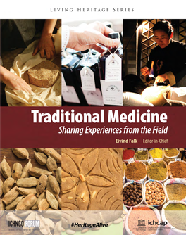 Traditional Medicine: Sharing Experiences from the Field Is Dedicated to Our Dear Friend and Colleague, Jean Roche, Who Passed Away As We Were Working on This Book