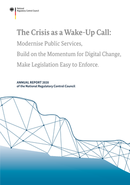 The Crisis As a Wake-Up Call: Modernise Public Services, Build on the Momentum for Digital Change, Make Legislation Easy to Enforce
