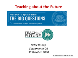 Futures-Thinking Skills to Students and Educators Around the World and to Inspire Them to Influence Their Futures