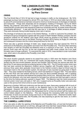 THE LONDON ELECTRIC TRAIN 8 – CAPACITY CRISIS by Piers Connor CRISIS the First World War of 1914-18 Had Led to Huge Increases in Traffic on the Underground