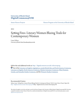 Setting Fires: Literary Women Blazing Trails for Contemporary Women Laura Salinas University of Rhode Island, Lmsalinas@My.Uri.Edu