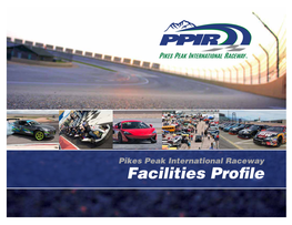 Facilities Profile Bring Your Event Or Team to the Fastest, Most Exciting and Unique Venue in the Pikes Peak Region!
