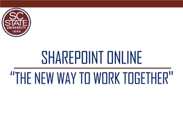 Sharepoint Online “The New Way to Work Together