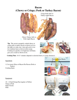 Chewy Or Crispy; Pork Or Turkey Bacon) Crispy Pork (Left) Or Turkey (Right) Bacon