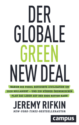 Der Globale Green New Deal. Warum Die Fossil Befeuerte
