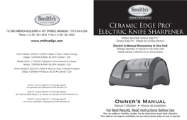 Ceramic Edge Pro™ Electric Knife Sharpener Since 1886, Smith’S® Has Been a Trusted Name in Knife and Tool Sharpening Products