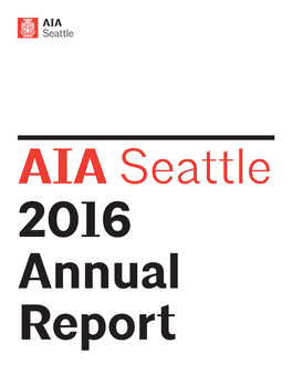 AIA Seattle 2016 Annual Report