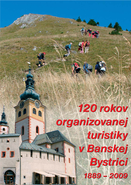 120 Rokov Organizovanej Turistiky V Banskej Bystrici 1889-2009