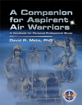 A Companion for Aspirant Air Warriors a Handbook for Personal Professional Study
