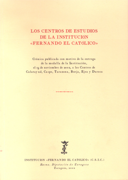 Fernando El Católico» Los Centros De Estudios De La Institución «Fernando El Católico»