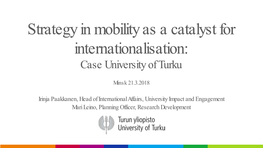 Strategy in Mobility As a Catalyst for Internationalisation: Case University of Turku