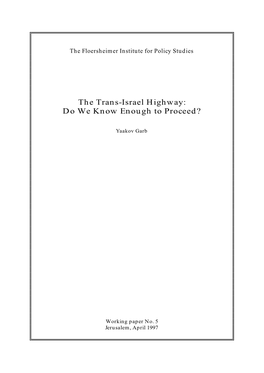 The Trans-Israel Highway: Do We Know Enough to Proceed?