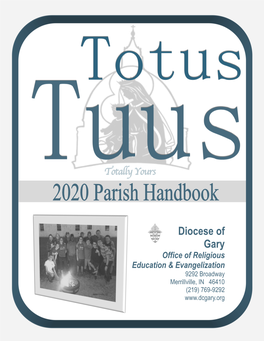 Totus Tuus of the Diocese of Gary Parish Summer Catechetical Mission 2020 Informational Guide