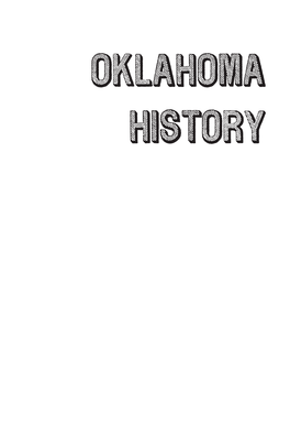 Ally, the Okla- Homa Story, (University of Oklahoma Press 1978), and Oklahoma: a History of Five Centuries (University of Oklahoma Press 1989)