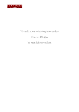 Virtualization Technologies Overview Course: CS 490 by Mendel