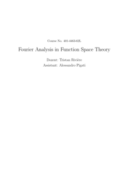 Fourier Analysis in Function Space Theory