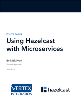 White Paper Using Hazelcast with Microservices