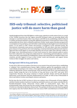 ISIS-Only Tribunal: Selective, Politicised Justice Will Do More Harm Than Good 31 October 2019