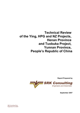 Technical Review of the Ying, HPG and NZ Projects, Henan Province and Tuobuka Project, Yunnan Province, People’S Republic of China