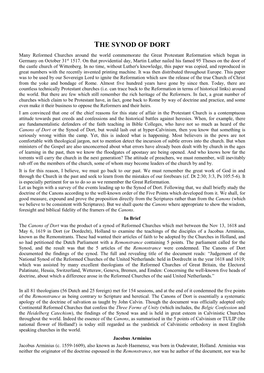 THE SYNOD of DORT Many Reformed Churches Around the World Commemorate the Great Protestant Reformation Which Begun in Germany on October 31St 1517