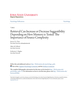 Retrieval Can Increase Or Decrease Suggestibility Depending on How Memory Is Tested: the Importance of Source Complexity Jason C.K