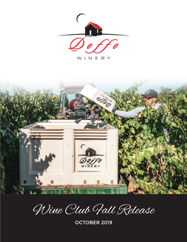 Wine Club Fall Release OCTOBER 2019 Message from the Doffo Family