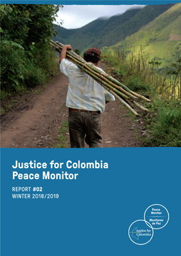 Justice for Colombia Peace Monitor REPORT #02 WINTER 2018/2019