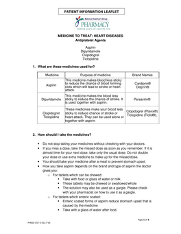 MEDICINE to TREAT: HEART DISEASES Antiplatelet Agents Aspirin Dipyridamole Clopidogrel Ticlopidine 1. What Are These Medicines U