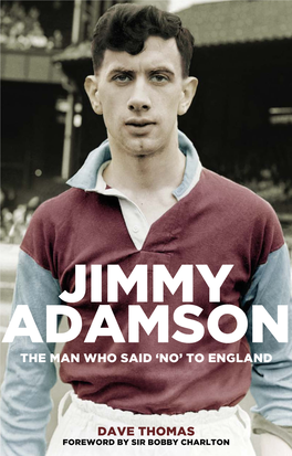 Jimmy Adamson Jimmy Adamson the Man Who Said ‘No’ to England
