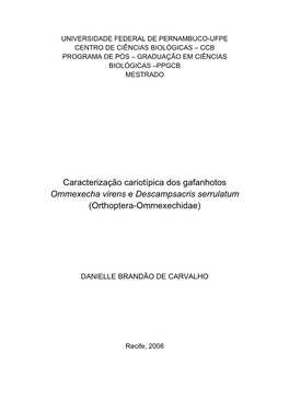 Caracterização Cariotípica Dos Gafanhotos Ommexecha Virens E Descampsacris Serrulatum (Orthoptera-Ommexechidae)