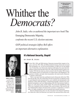 John B. Judis, Who Co-Authored the Important New Book the Emerging Democratic Majority, Confronts the Recent U.S